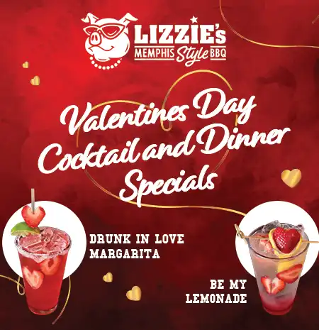 Lizzie’s Valentine’s Day Cocktail & Dinner Specials