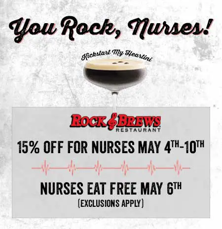 You Rock, Nurses! Get 15% off for nurses at Rock & Brews, May 4–10, 2026. Nurses Eat Free May 6. (Exclusions Apply.)