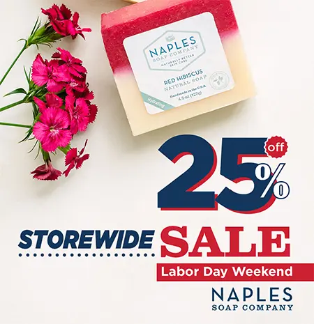 Storewide Sale: 25% everything at Naples Soap Company, Labor Day Weekend
