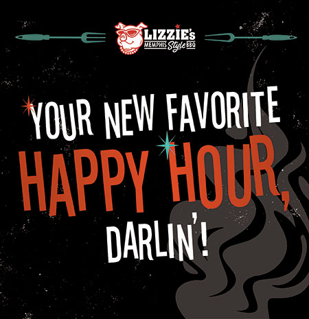 Your New Favorite Happy Hour at Lizzie's Memphis-Style BBQ Darlin'