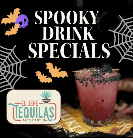 Spooky Drink Specials at El Jefe Tequilas Taco Cantina