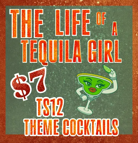 The Life of a Tequila Girl: $7 TS12 themed cocktails