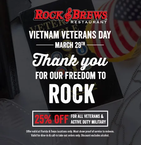 Rock & Brews Vietnam Veterans Day: March 29th — Thank you for our freedom to Rock! 25% off for all veterans and active duty military