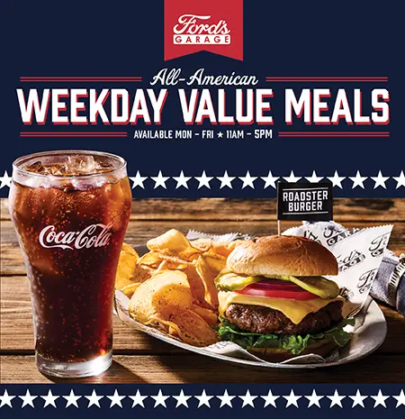 Ford’s Garage All-American Weekday Value Meals: Available Monday to Friday, 11 AM – 5 PM
