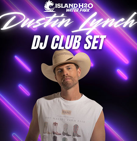 Dustin Lynch - DJ Club Set at Island H2O Water Park