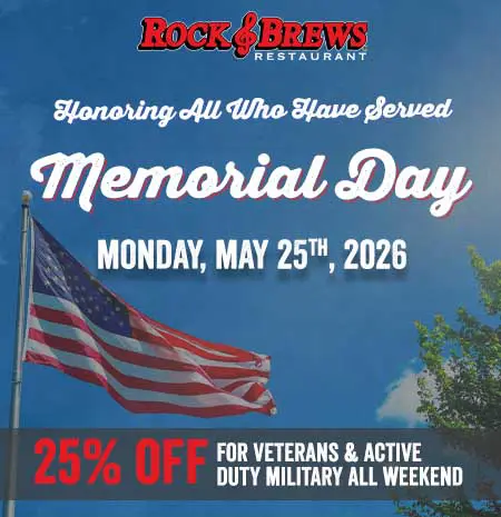 Rock & Brews honoring all who have served on Memorial Day: May 25, 2026 — 25% off for veterans and active duty military all weekend.