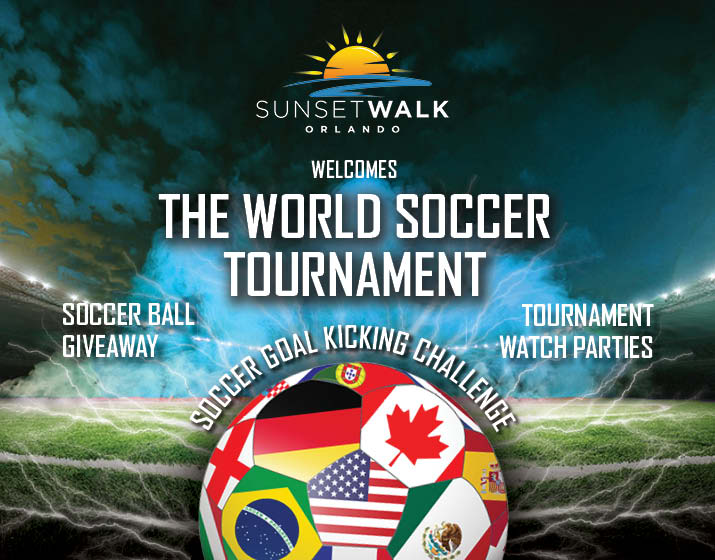Sunset Walk Orlando Welcomes the World Soccer Tournament featuring a Soccer Ball Giveaway, Watch Parties, and Kicking Challenge