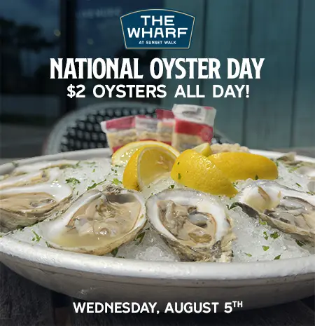 National Oyster Day: $2 Oysters all day Wednesday, August 5, 2026 at The Wharf at Sunset Walk